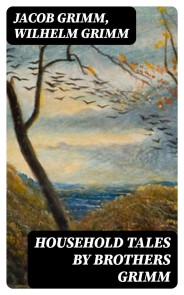 Household Tales by Brothers Grimm