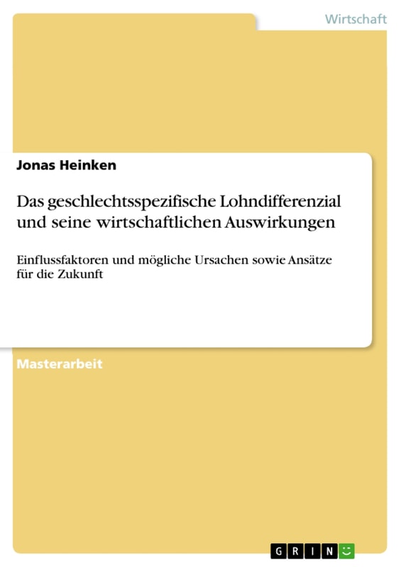 Das geschlechtsspezifische Lohndifferenzial und seine wirtschaftlichen Auswirkungen
