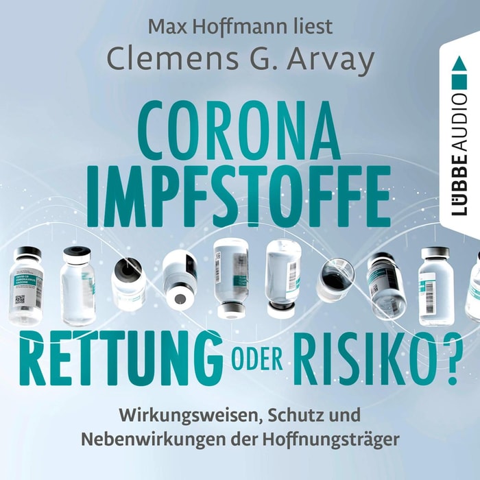 Corona-Impfstoffe: Rettung oder Risiko?