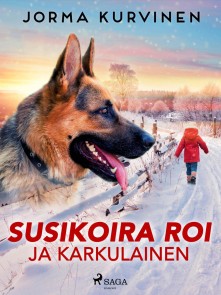 Susikoira Roi ja karkulainen