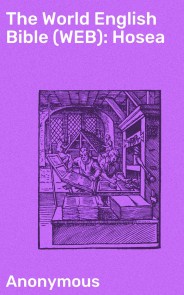 The World English Bible (WEB): Hosea