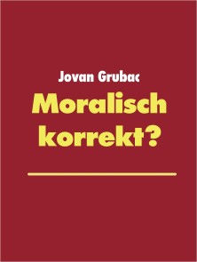 Moralisch korrekt?