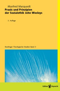 Praxis und Prinzipien der Sozialethik John Wesleys