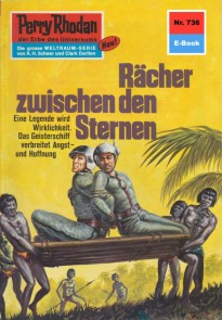 Perry Rhodan 736: Rächer zwischen den Sternen