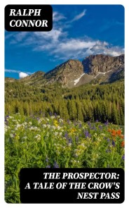 The Prospector: A Tale of the Crow's Nest Pass