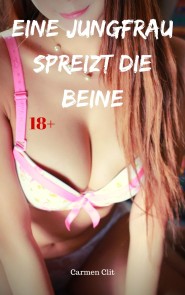 Eine Jungfrau spreizt die Beine