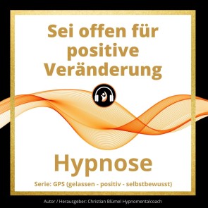 Sei offen für positive Veränderung