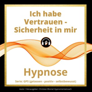 Ich habe Vertrauen - Sicherheit in mir