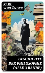 Geschichte der Philosophie (Alle 3 Bände)