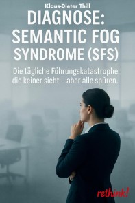 Diagnose: Semantic Fog Syndrome (SFS)