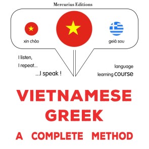 Vietnamese - Greek : a complete method