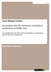 An Analysis into the functions of political institutions in Public Law