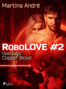 RoboLOVE #2 - Operaatio Copper Blood