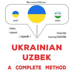 Ukrainian - Uzbek : a complete method