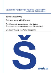 Zeichen setzen für Europa. Der Gebrauch europäischer lateinischer Sonderzeichen in der deutschen Öffentlichkeit