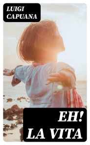Eh! la vita