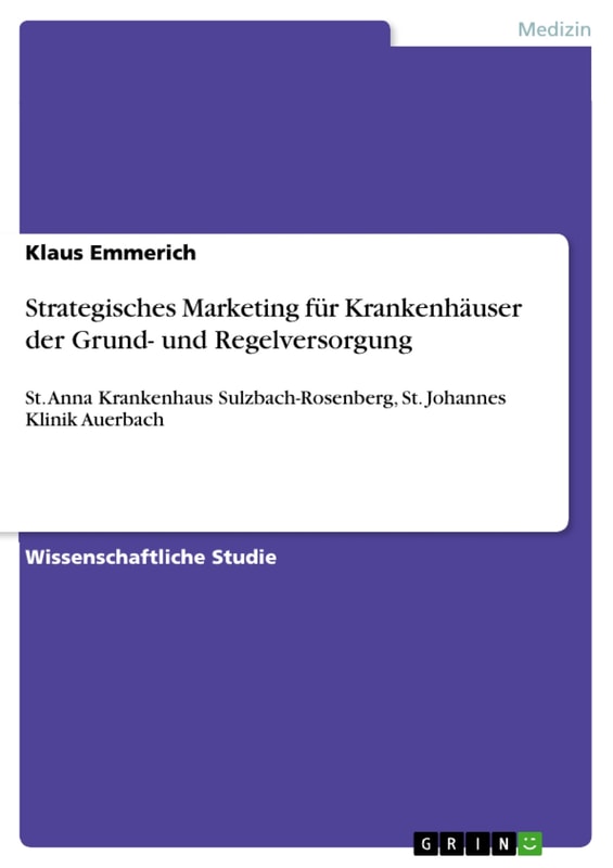 Strategisches Marketing für Krankenhäuser der Grund- und Regelversorgung