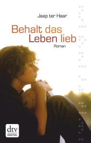 Behalt das Leben lieb