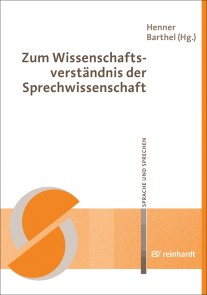 Zum Wissenschaftsverständnis der Sprechwissenschaft