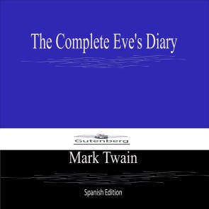 The Complete Eve's Diary (Spanish Edition)