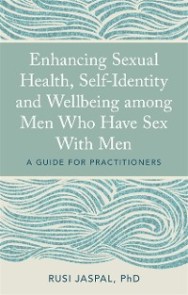 Enhancing Sexual Health, Self-Identity and Wellbeing among Men Who Have Sex With Men