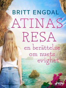 Atinas resa: en berättelse om nuets evighet