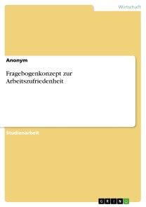 Fragebogenkonzept zur Arbeitszufriedenheit