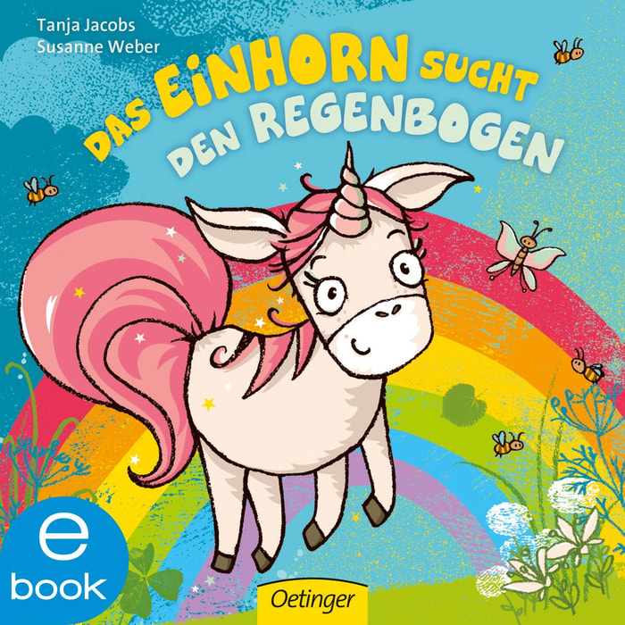 Das Einhorn sucht den Regenbogen