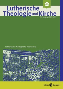 Lutherische Theologie und Kirche, Heft 03/2024