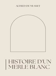 Histoire d'un merle blanc