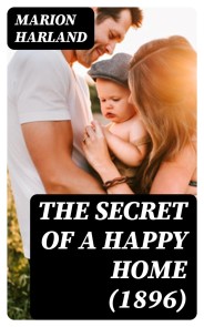 The Secret of a Happy Home (1896)
