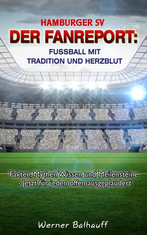 Hamburger SV - Von Tradition und Herzblut für den Fußball