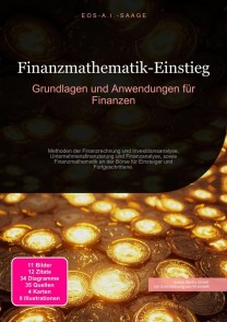 Finanzmathematik-Einstieg: Grundlagen und Anwendungen für Finanzen