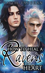 How to heal a Raven's Heart