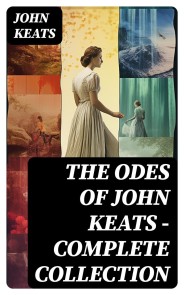 The Odes of John Keats - Complete Collection