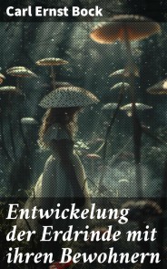 Entwickelung der Erdrinde mit ihren Bewohnern