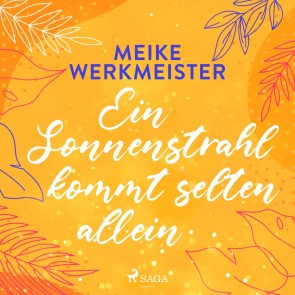 Ein Sonnenstrahl kommt selten allein - oder: Nachspielzeit in Sachen Liebe