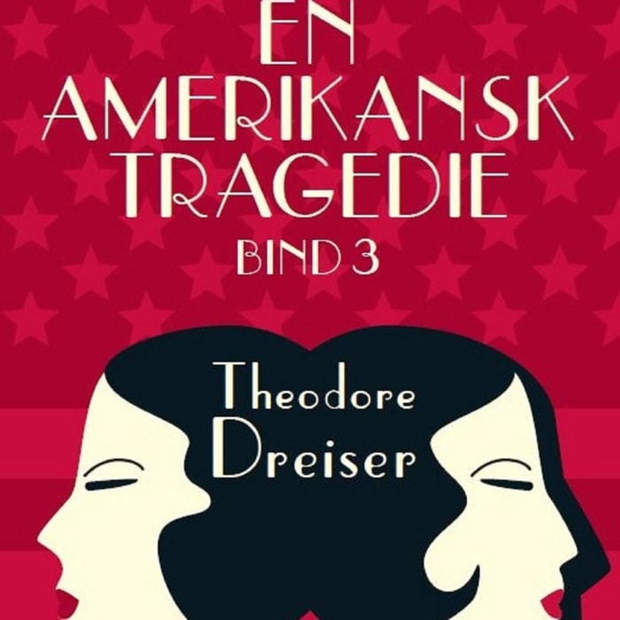 En amerikansk tragedie, bind 3 (uforkortet)