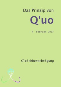 Das Prinzip von Q'uo (4. Februar 2017)