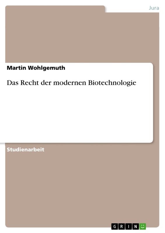 Das Recht der modernen Biotechnologie