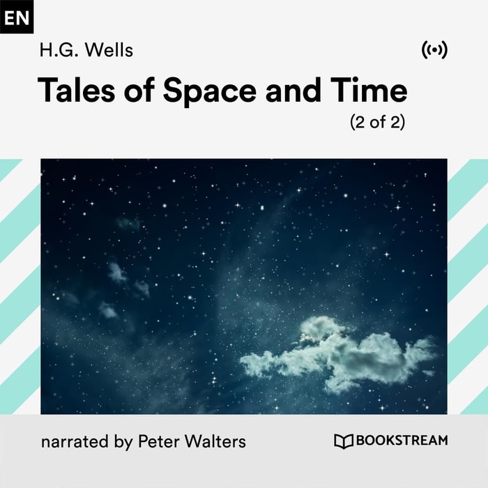 Tales of Space and Time (2 of 2)