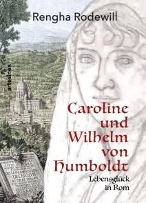 Caroline und Wilhelm von Humboldt