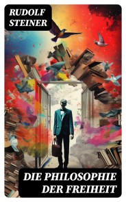 Die Philosophie der Freiheit