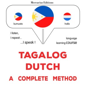 Tagalog - Dutch : a complete method