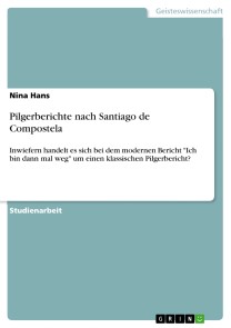 Pilgerberichte nach Santiago de Compostela