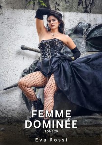 Femme Dominée. Tome 29