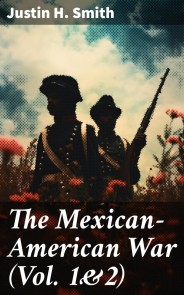 The Mexican-American War (Vol. 1&2)