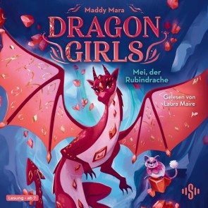 Dragon Girls - Mei, der Rubindrache (Dragon Girls 4)