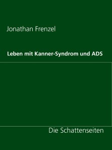 Leben mit Kanner-Syndrom und ADS