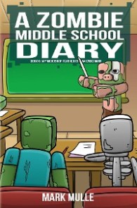 A Zombie Middle School Diary Book 6